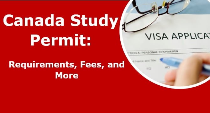 Canada Study Permit: Important Documents You Need, Fees, and More