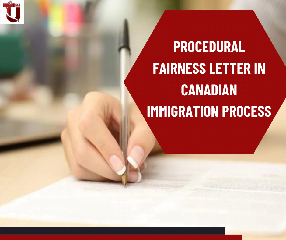 Canada Procedural Fairness Letter: What it is, Importance and FAQs